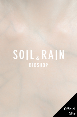 SOIL&RAIN BIOSHOP [Official SIte >]